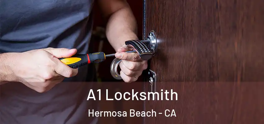  A1 Locksmith Hermosa Beach - CA