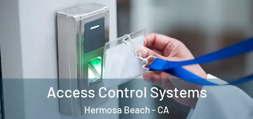  Access Control Systems Hermosa Beach - CA