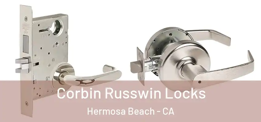  Corbin Russwin Locks Hermosa Beach - CA