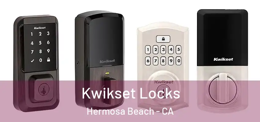  Kwikset Locks Hermosa Beach - CA