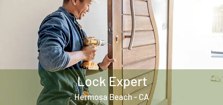  Lock Expert Hermosa Beach - CA