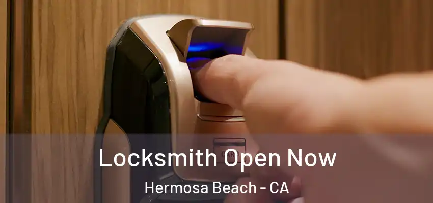  Locksmith Open Now Hermosa Beach - CA