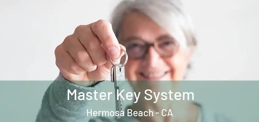  Master Key System Hermosa Beach - CA