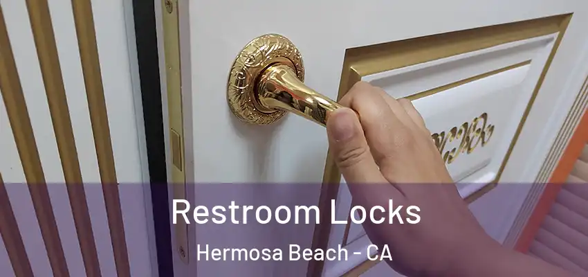  Restroom Locks Hermosa Beach - CA