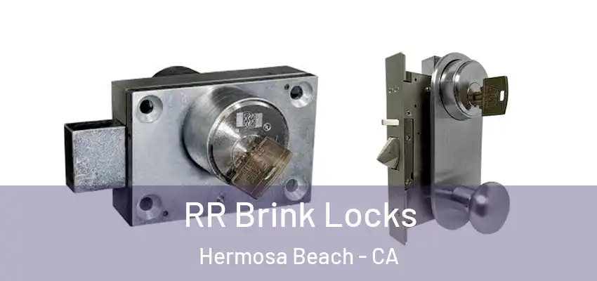  RR Brink Locks Hermosa Beach - CA