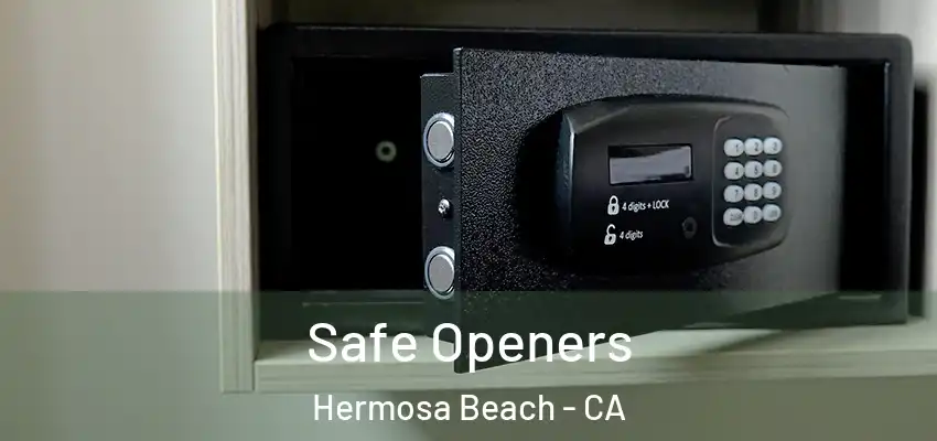  Safe Openers Hermosa Beach - CA