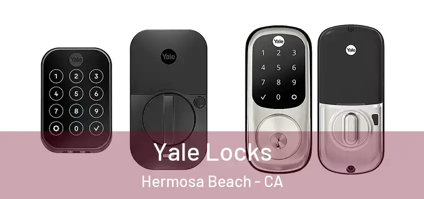  Yale Locks Hermosa Beach - CA